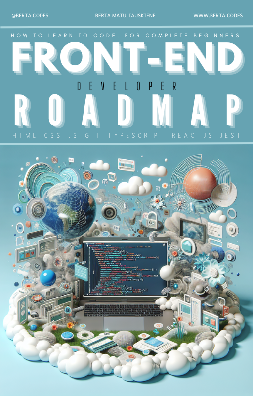 Front-end developer roadmap by Berta Matuliauskiene