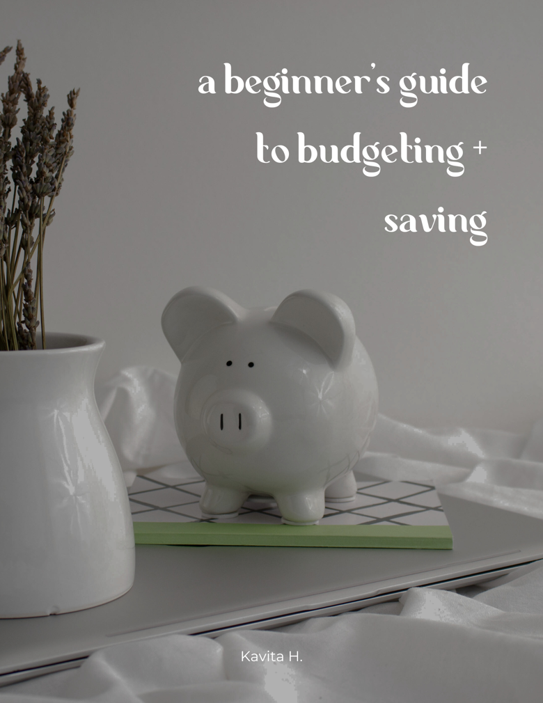 a beginner's guide to budgeting and saving - Kavita H.'s Ko-fi Shop ...