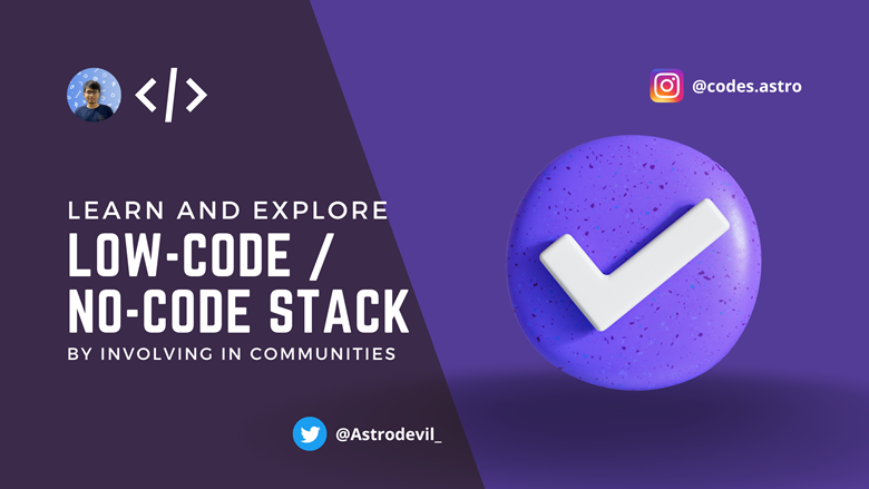 Learn and Explore Low-Code / No-Code Stack by Involving in These Commu ...