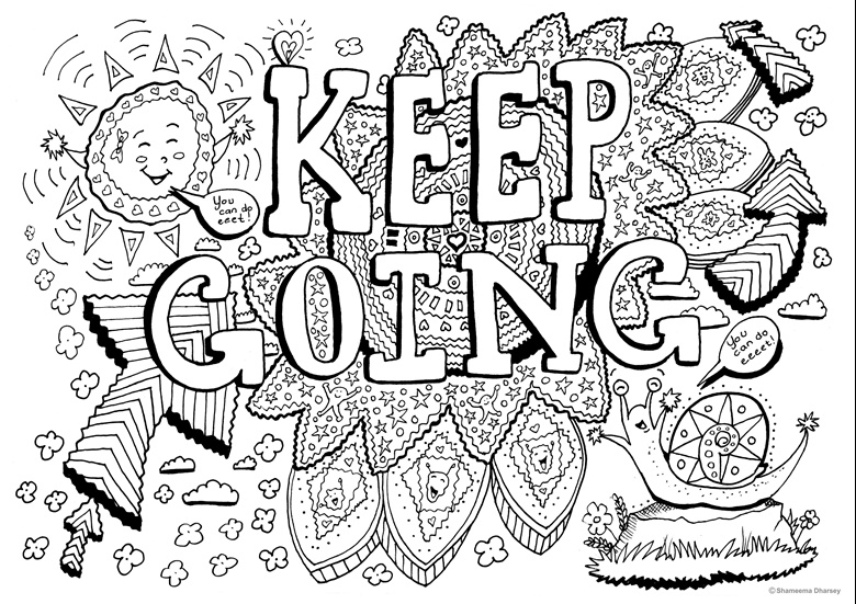 Keep Going. Colouring Page - Shameema Dharsey's Ko-fi Shop - Ko-fi ️ ...