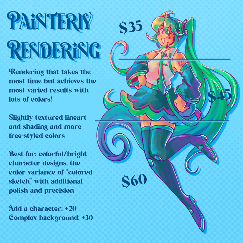 painterly rendering ($35/$45/$60)

rendering that takes the most time but achieves the most varied results with lots of colors!

slightly textured lineart and shading and more free-styled colors

best for: colorful/bright character designs, the color variance of “colored sketch” with additional polish and precision

add a character: +20
complex background: +30