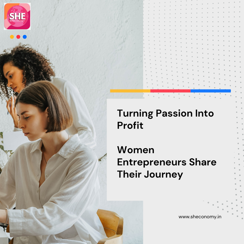 "Turning Passion Into Profit: Women’s Journeys"