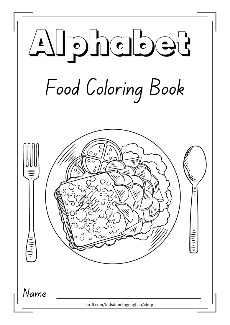 Food alphabet coloring book - Kid's Dancing English's Ko-fi Shop - Ko ...