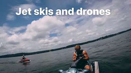 Jet skis and drones