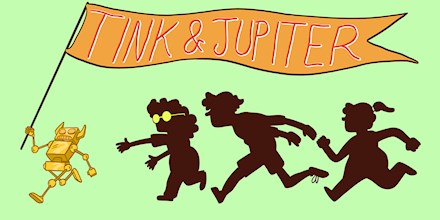 Tink & Jupiter