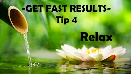 -GET FAST RESULTS- Tip 4 -