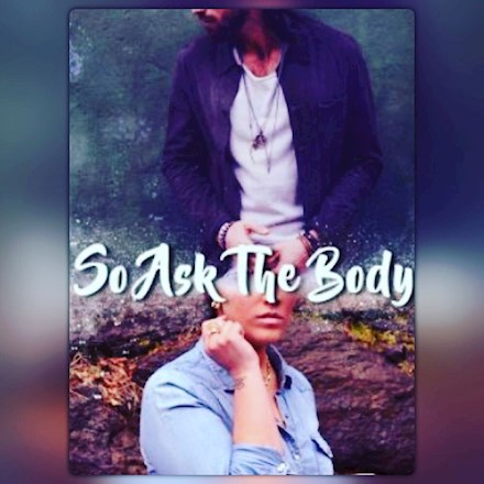 So Ask The Body Update