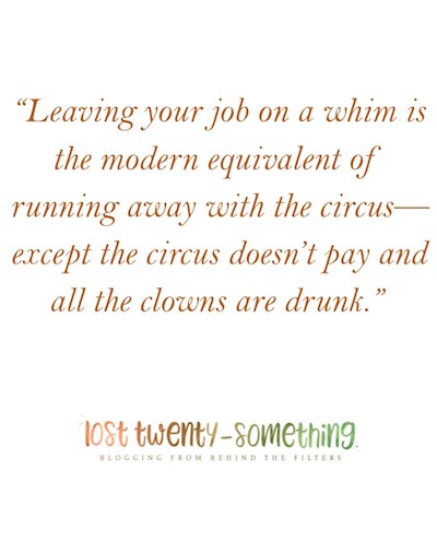 Quit Your Job and Run Away with the Circus