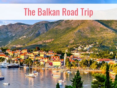 Balkans Road Trip - Free travel guide + Map