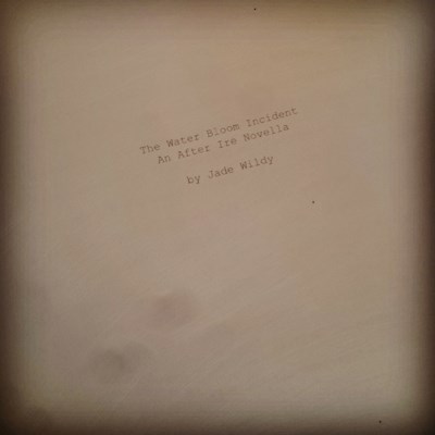 First draft printed copy of The Water Bloom Incide