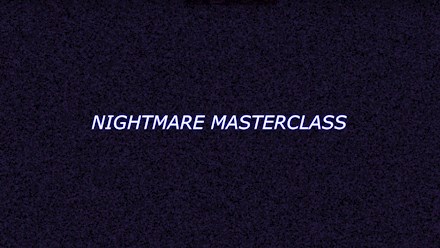 Nightmare Masterclass