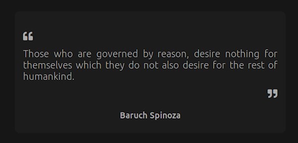 Those who are governed by reason...