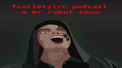 fsocietyirc.podcast/ a mr.robot show