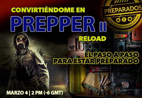 Convirtiéndome en Prepper II (Reload)