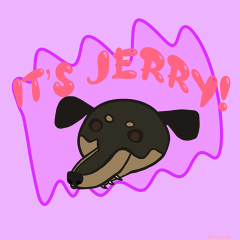 It’s Jerry!