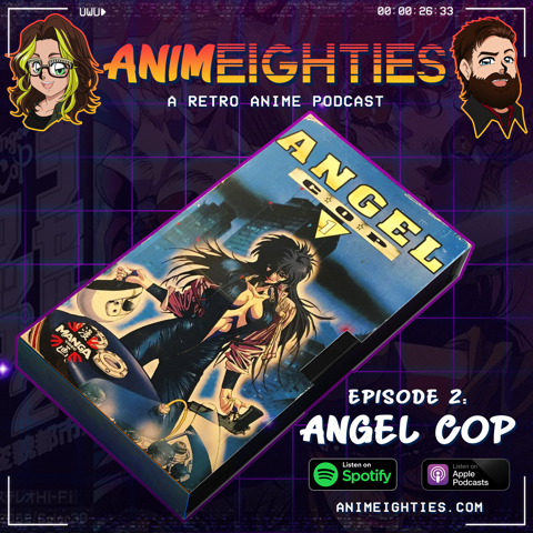 AnimEighties Epside #2: Angel Cop