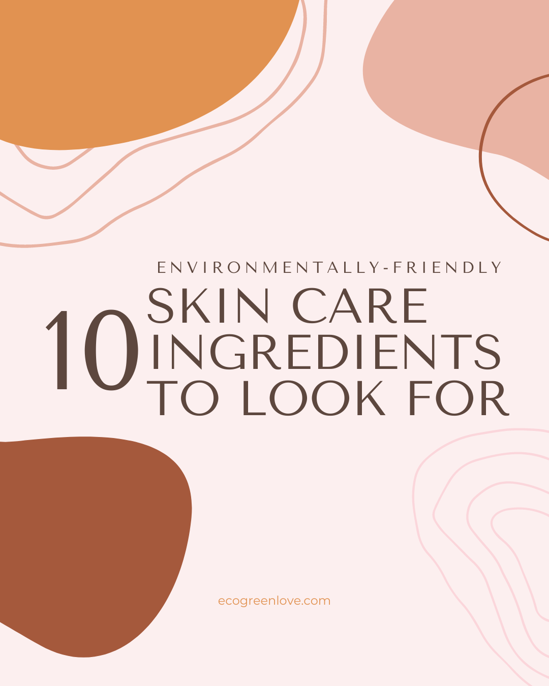 10 Environmentally-Friendly Skin Care Ingredients 