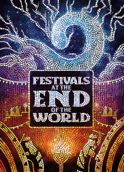 Festivals at the End of the World