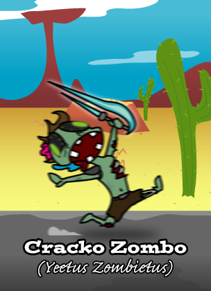 Cracko Zombo's: Yeetus Zombietus