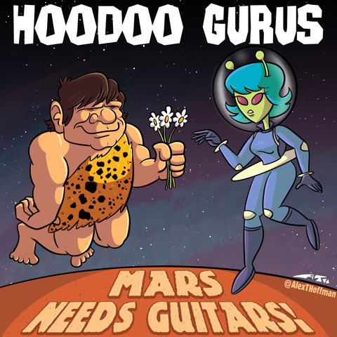 Hoodoo Gurus - Mars Needs Guitars! (Redesign)