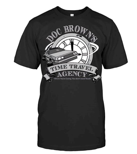 Hillarious BTTF Doc Brown Time Travel Agency shirt