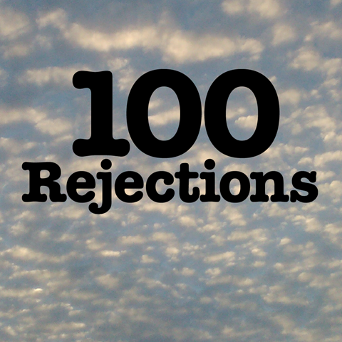One Hundred Rejections