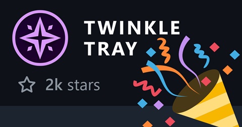 Twinkle Tray hits 2k stars on GitHub!