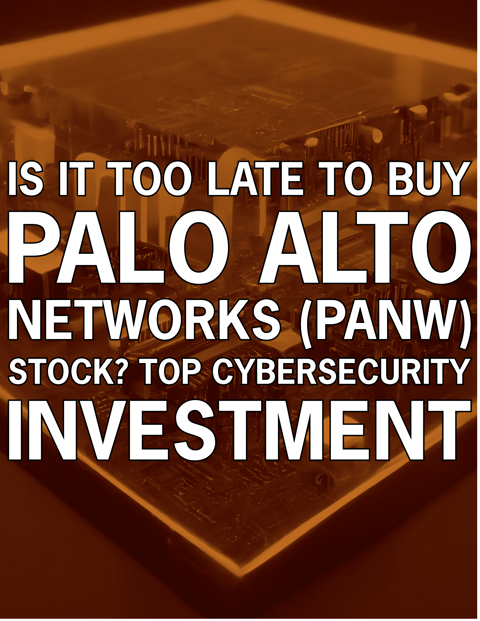 Palo Alto Networks Investor Relations Page MEMBER Copy Is It Too Late to Buy Palo Alto Networks (PANW) Stock? Top