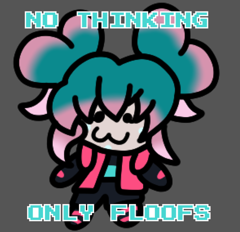 No Thinking Only Floofs