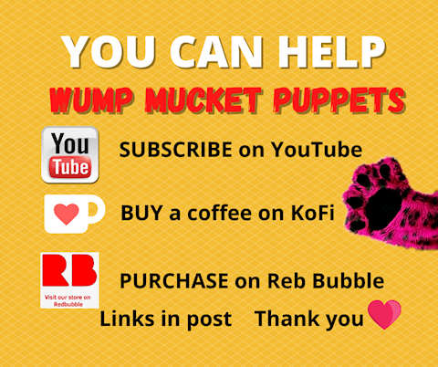 You can help Wump Mucket Puppets