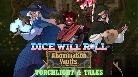 Dice Will Roll: Abomination Vaults is live!