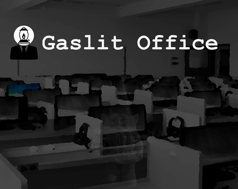 (06/12) Gaslit Office