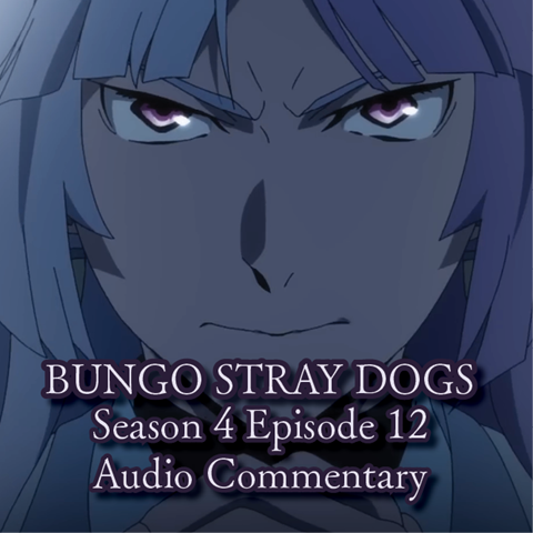10:30 AM EDT 3/28: 'Bungo Stray Dogs' Commentary