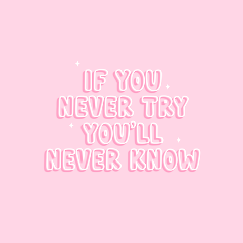 If You Don't Try, You'll Never Know Wallpaper - COCORIN.Co's Ko-fi Shop ...