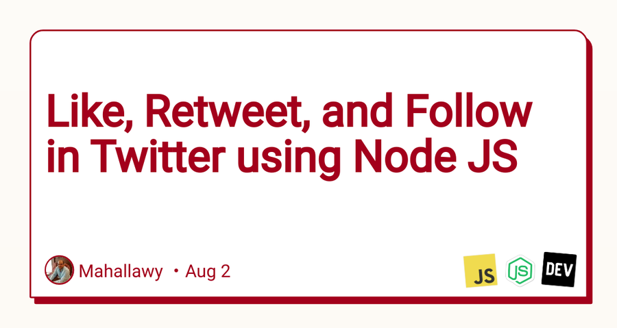 Like, Retweet, and Follow in Twitter using Node JS
