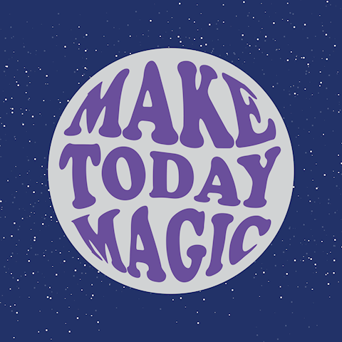 Make today magic