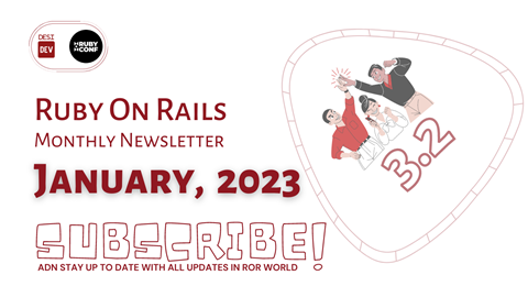 Ruby on Rails Monthly Newsletter - January 2023