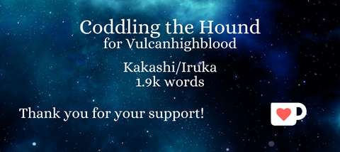 Coddling the Hound - Thank You Vulcanhighblood!