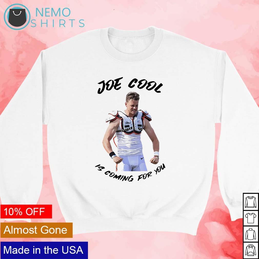 Joe Cool Is Coming For You Joe Burrow Cincinnati Bengals T-shirt