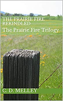 The Prairie Fire Rekindled