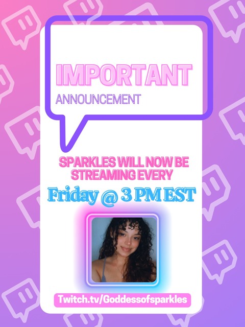 SPARKLES IS NOW STREAMING EVERY FRIDAY @ 3PM EST