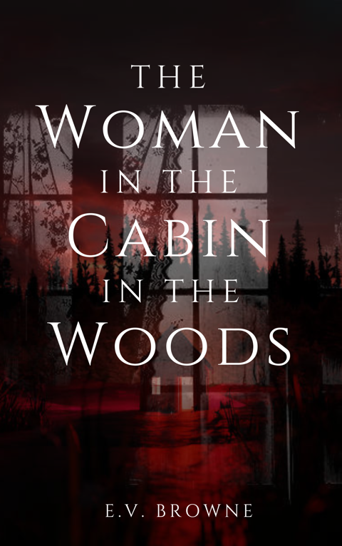 The Woman in The Cabin in The Woods (ebook)
