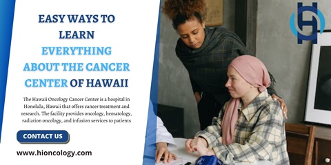 Easy Ways To Learn Everything About Cancer Center 
