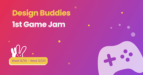 Design Buddies Game Jam #1 (12/16 - 12/23)