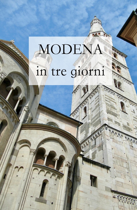 Modena in 3 giorni