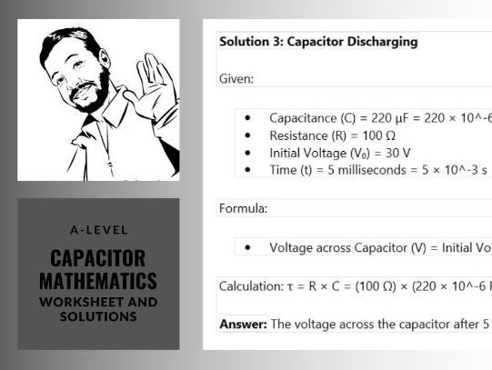 A-Level Capacitor Mathematics Worksheets!