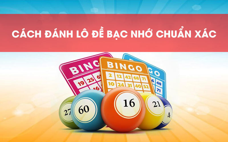 Cách Soi Cầu Bạc Nhớ: Hướng Dẫn Chi Tiết và Kỹ Thuật Hiệu Quả Nhất