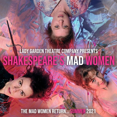 Shakespeare's Mad Women Returns! 