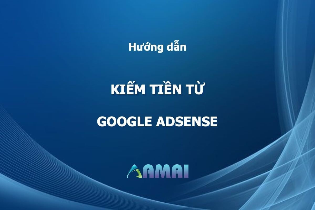 Kiếm Tiền Từ Google Adsense - Tính năng kiếm tiền 