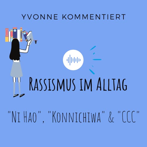 1. Podcast-Folge: "Ni Hao", "Konnichiwa" & "CCC"